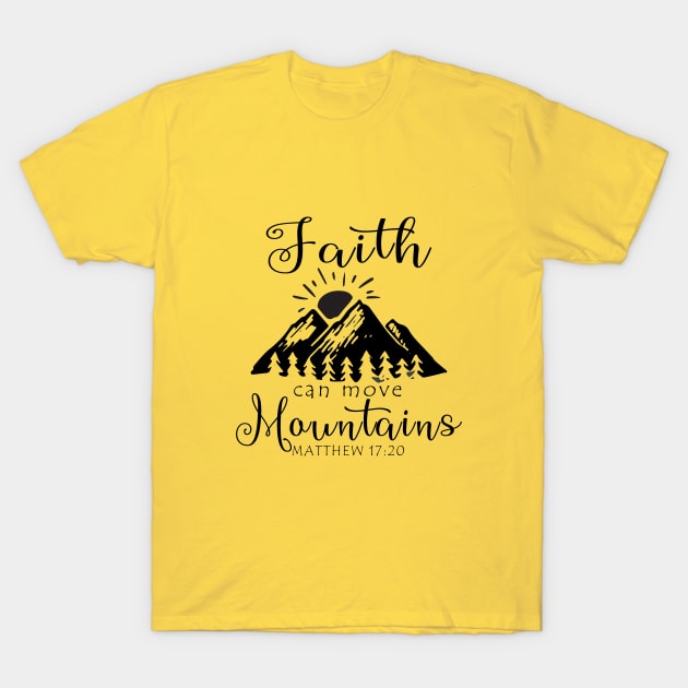 Religious Faith Can Move Mountains Bible Verse T-Shirt by FilsonDesigns